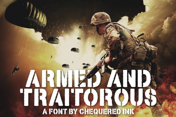 Armed and Traitorous: A Bold Display Font for Edgy Branding