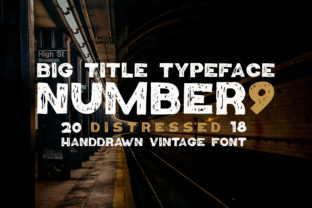 Number9: A Distressed Display Font for Bold Editorial Design